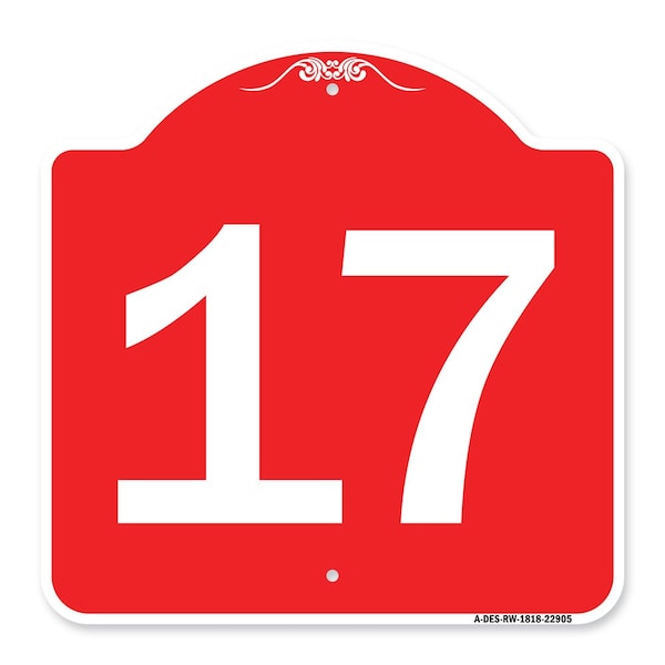 Designer Series Sign-Sign W/ Number 17, Red & White Aluminum Sign, 18" x 18", RW-1818-22905